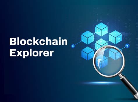 Blockchain Explorer .